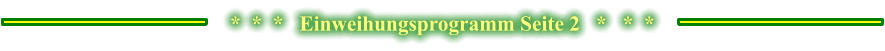 *  *  *   Einweihungsprogramm Seite 2   *   *  *