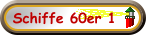 Schiffe 60er 1