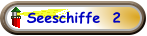 Seeschiffe  2
