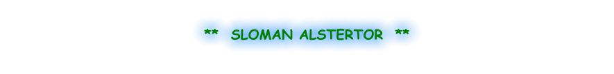 **  SLOMAN ALSTERTOR  **