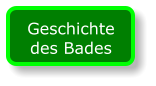 Geschichte des Bades