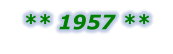 ** 1957 **