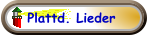 Plattd. Lieder