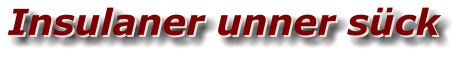 Insulaner unner sück Insulaner unner sück