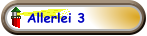 Allerlei 3