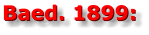 Baed. 1899: Baed. 1899: