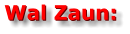 Wal Zaun: Wal Zaun: