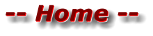 -- Home -- -- Home -- -- Home --