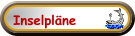 Inselpläne