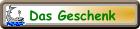Das Geschenk