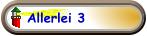 Allerlei 3