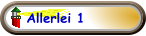 Allerlei 1