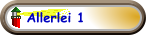Allerlei 1