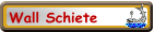 Wall Schiete