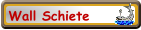 Wall Schiete